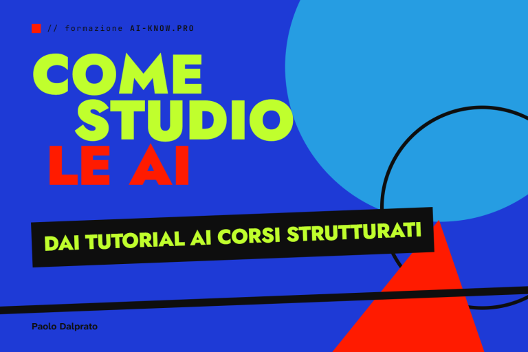 Come studio le AI, tutorial e percorsi strutturati