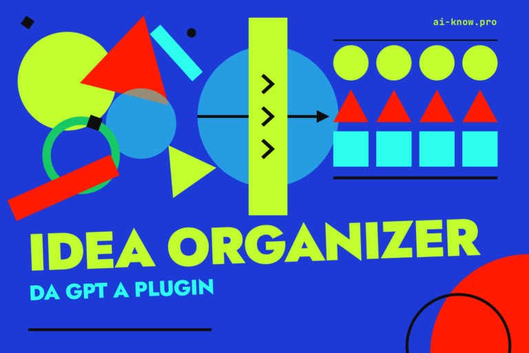 Idea Organizer, da GPT personalizzato a plugin